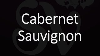 How to Pronounce Cabernet Sauvignon [upl. by Johnson]