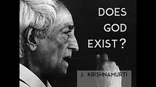 Does God exist  J Krishnamurti [upl. by Mohkos]