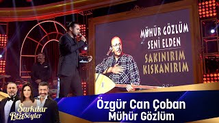 Özgür Can Çoban  MÜHÜR GÖZLÜM [upl. by Aratahc]