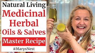 Master Recipe for Making Medicinal Herbal Oils and Herbal Salves Using Any Herb [upl. by Boland]