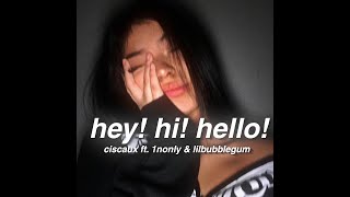 ciscaux  hey hi hello ft 1nonly amp lilbubblegum Lyrics [upl. by Juta776]