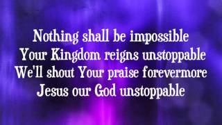 Elevation Worship  Unstoppable God  with lyrics 2014 [upl. by Manoop]