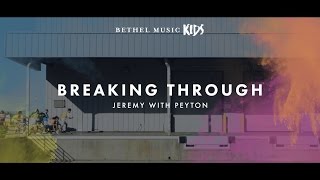 Breaking Through Song Story  Come Alive  Bethel Music Kids [upl. by Akcirret]