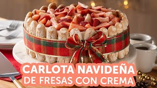 Carlota Navideña de Fresas con Crema  Kiwilimón [upl. by Ayhtak]