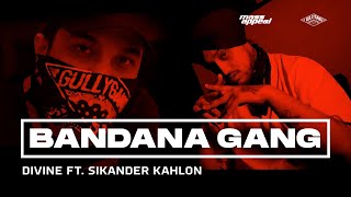 DIVINE  BANDANA GANG Feat Sikander Kahlon  Official Video  SHUTDOWN [upl. by Ljoka]