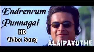 Endrendrum Punnagai  Alaipayuthey HD Video Song  HD Audio  MadhavanShalini  ARRahman [upl. by Eerb]