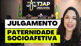 JULGAMENTO PATERNIDADE SOCIOAFETIVA [upl. by Zuckerman]