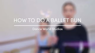 HOW TO DO A CLASSICAL BALLET BUN [upl. by Rihaz582]