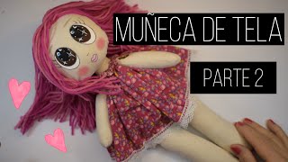 Cómo hacer una muñeca de tela parte 2 [upl. by Alleynad71]